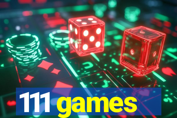111 games